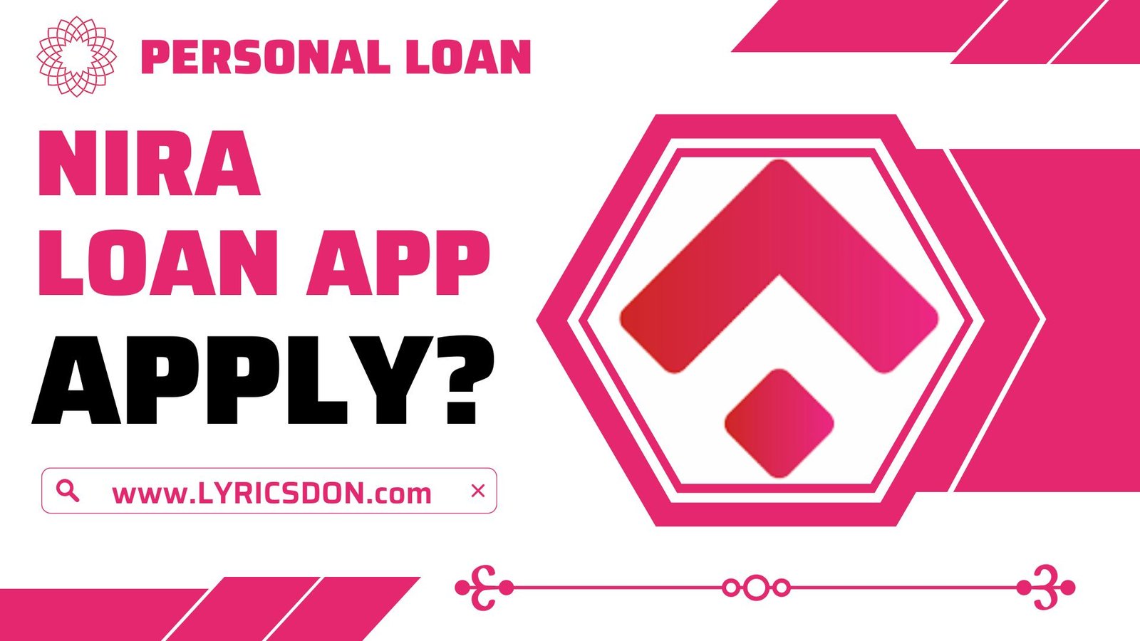 NIRA Loan App से लोन कैसे लें?