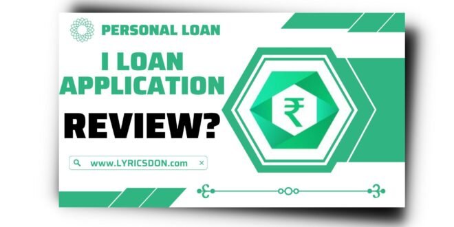 I Loan App से लोन कैसे लें? I Loan App Review 2023 |