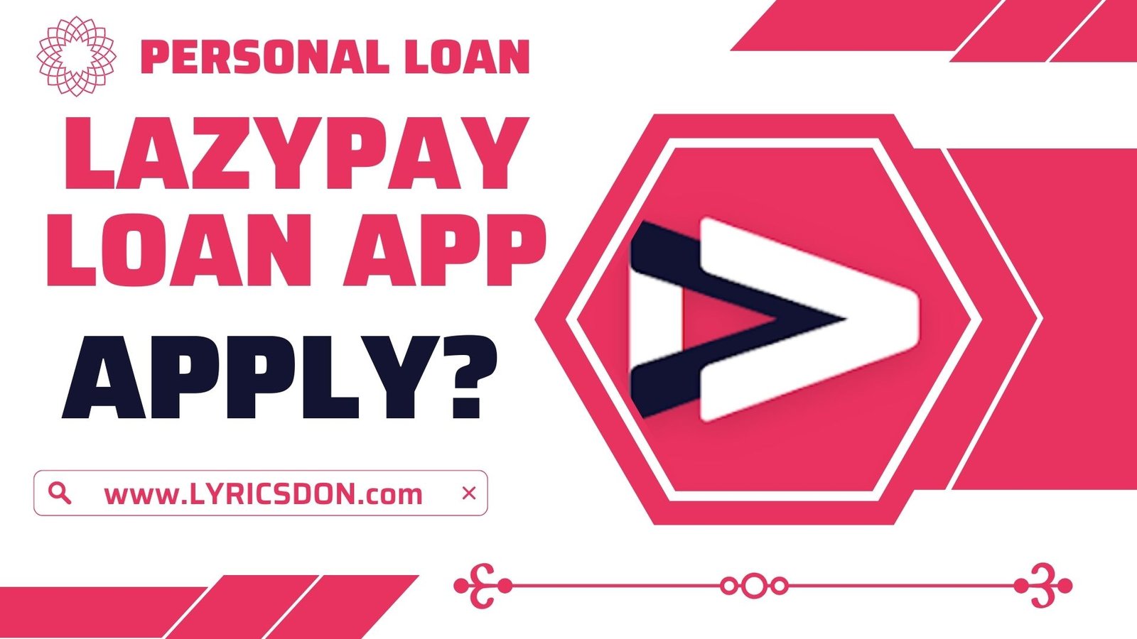 LazyPay Loan App से लोन कैसे लें?