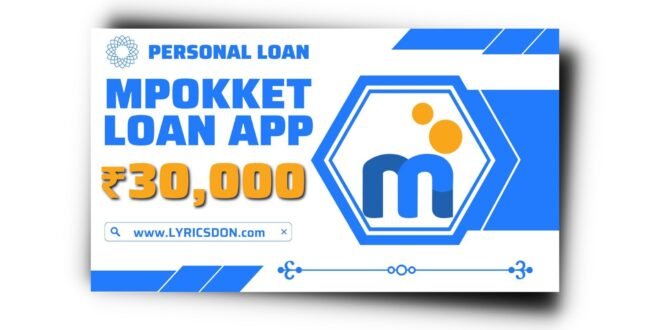 Mpokket Loan App से लोन कैसे मिल सकता है? Mpokket Loan App Review 2023 |