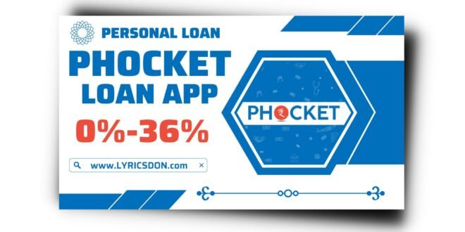 Phocket Loan App से लोन कैसे लें? Phocket Loan App Review 2023