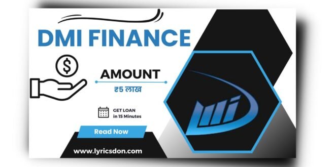 DMI Finance Loan App से लोन कैसे लें? DMI Finance Loan App Review 2023 |