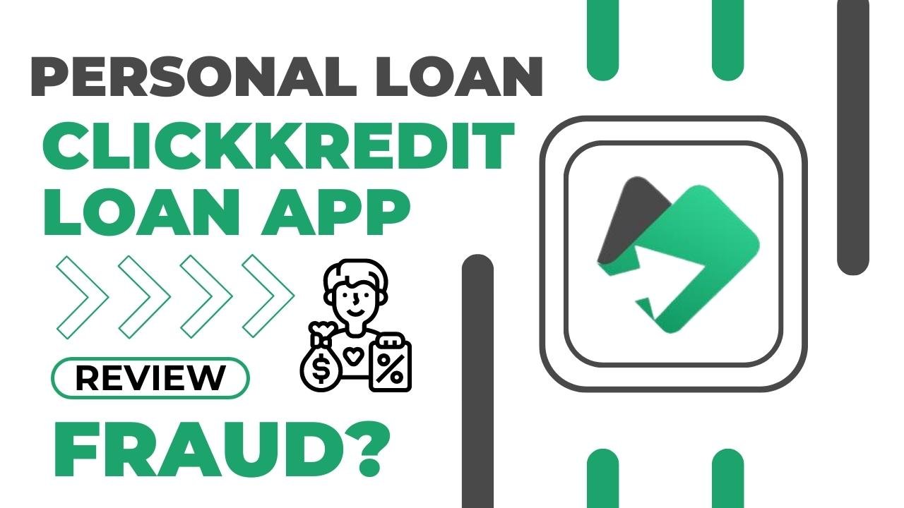 ClickKredit Loan App Review