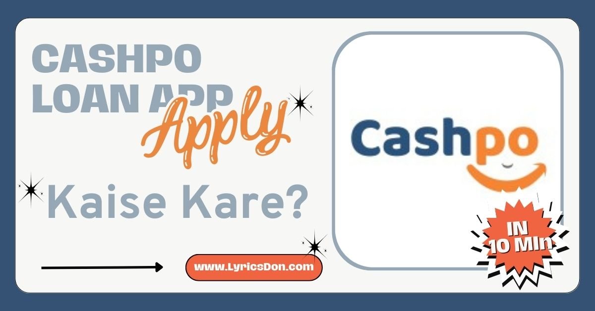 Cashpo Loan App से लोन कैसे लें?
