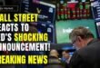 Breaking News: Wall Street Reacts to Fed's Shocking Announcement