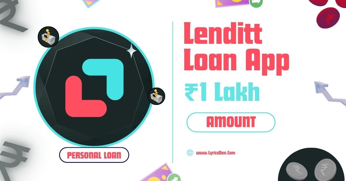 Lenditt Loan App से कितने तक का लोन मिल सकता है?